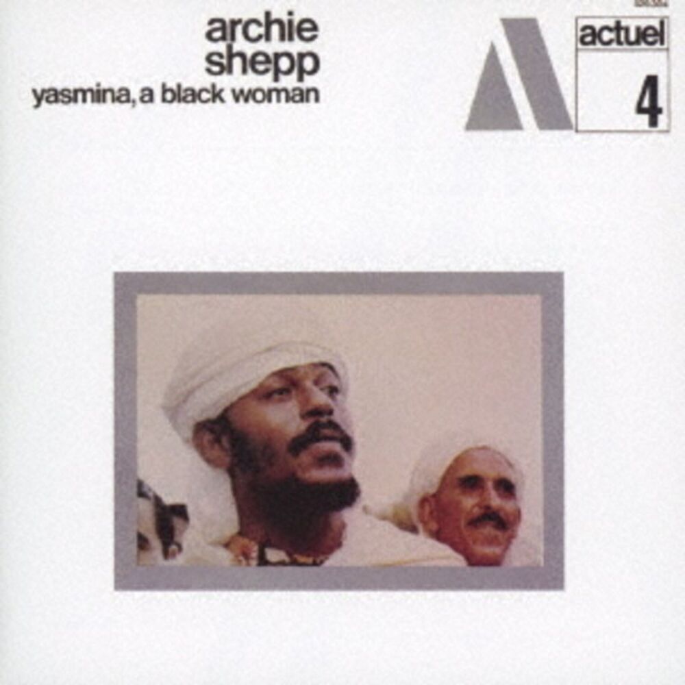 Archie Shepp - Yasmina, A Black Woman  CD